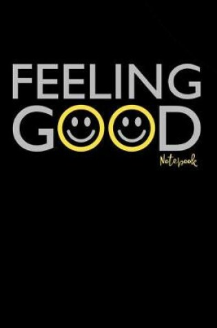 Cover of Feeling Good Notebook