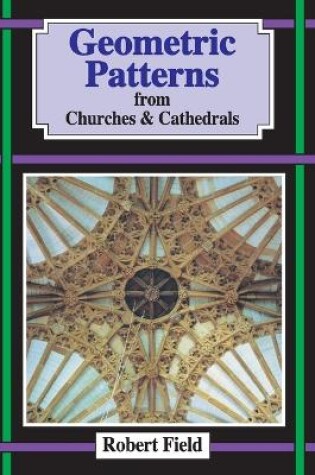 Cover of Geometric Patterns from Churches and Cathedrals