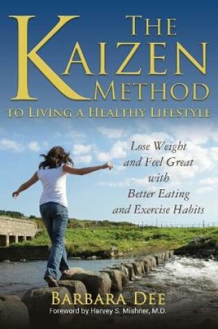 Cover of The Kaizen Method to Living a Healthy Lifestyle