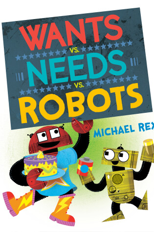 Cover of Wants vs. Needs vs. Robots