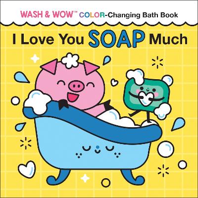 Cover of I Love You Soap Much