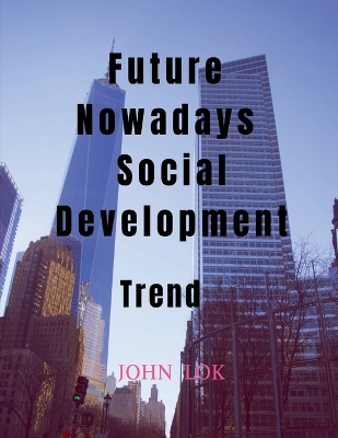 Book cover for Future Nowadays Social Development