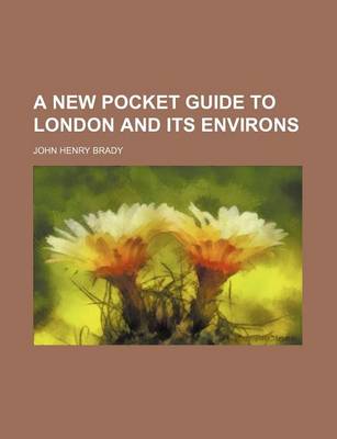 Book cover for A New Pocket Guide to London and Its Environs