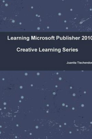 Cover of Learning Microsoft Publisher 2010
