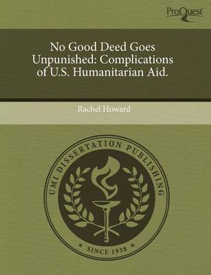 Book cover for No Good Deed Goes Unpunished: Complications of U.S