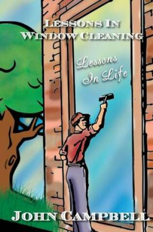 Cover of Lessons in Window Cleaning (Lessons in Life)