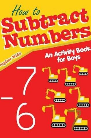 Cover of How to Subtract Numbers