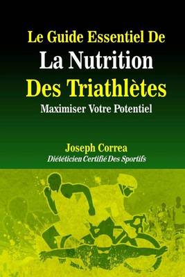 Book cover for Le Guide Essentiel de La Nutrition Des Triathletes