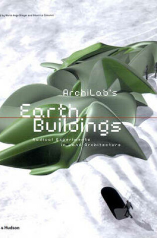 Cover of Archilab's Earth Buildings: Radical Experiments in Land Arch.