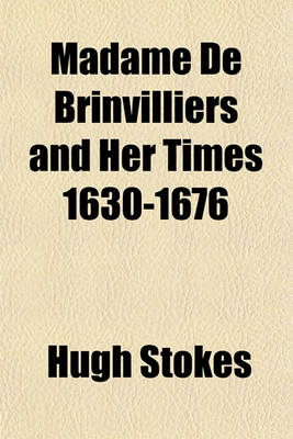 Book cover for Madame de Brinvilliers and Her Times 1630-1676