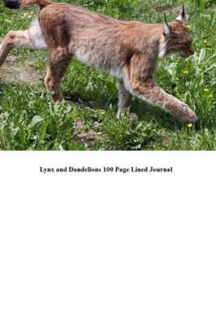 Cover of Lynx and Dandelions 100 Page Lined Journal