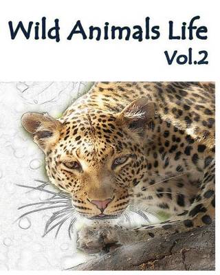 Book cover for Wild Animals Life Vol.2