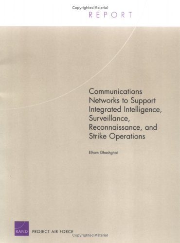 Book cover for Communications Networks to Support Integrated Intelligence, Surveillance, and Reconnaissance Strike Operations