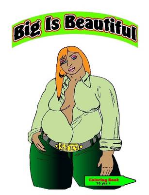 Book cover for Big Is Beautiful Coloring Book