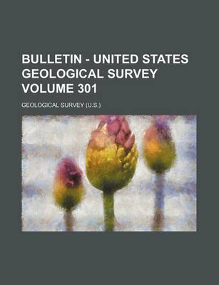 Book cover for Bulletin - United States Geological Survey Volume 301