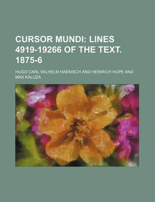 Book cover for Cursor Mundi; Lines 4919-19266 of the Text. 1875-6