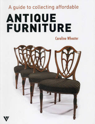 Book cover for A Guide to Collecting Affordable Antique Furniture