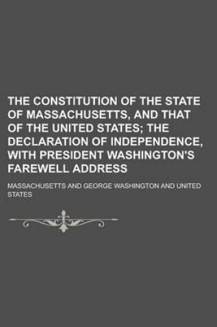 Cover of The Constitution of the State of Massachusetts, and That of the United States