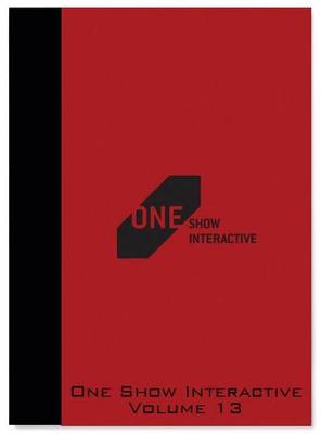 Book cover for One Show Interactive, Volume XIII