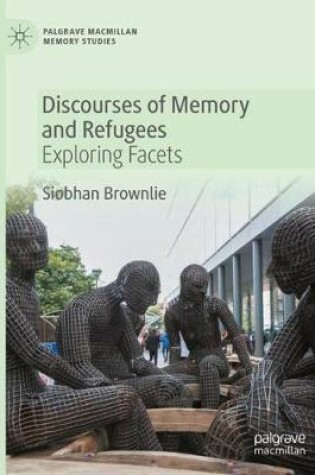 Cover of Discourses of Memory and Refugees