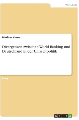 Cover of Divergenzen zwischen World Banking und Deutschland in der Umweltpolitik