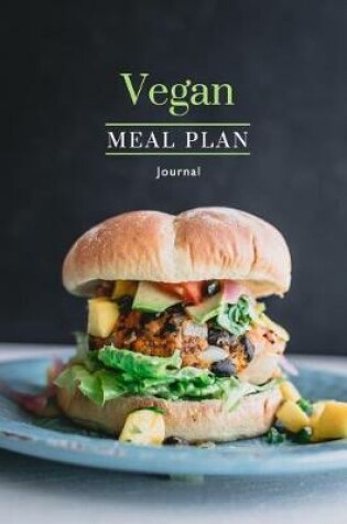 Cover of Vegan Meal Plan Journal Veggie Burger Theme