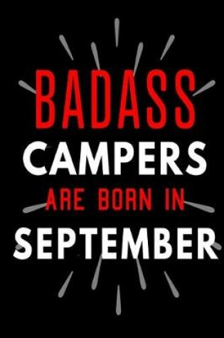 Cover of Badass Campers Are Born In September