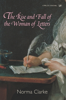 Book cover for The Rise and Fall of the Woman of Letters