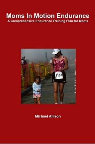 Cover of Moms In Motion Endurance