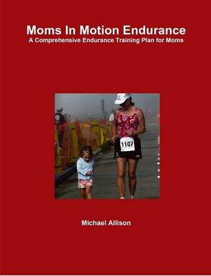 Book cover for Moms In Motion Endurance