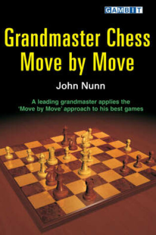 Cover of Grandmaster Chess Move by Move