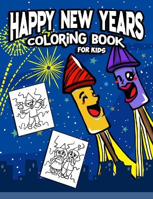 Book cover for Happy New Years Coloring Book for Kids