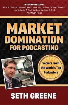 Cover of Market Domination for Podcasting