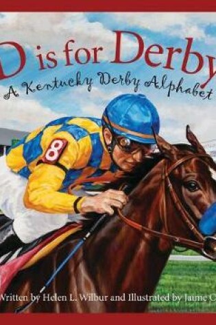 Cover of D Is for Derby: A Kentucky Derby Alphabet