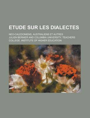 Book cover for Etude Sur Les Dialectes; Neo-Caledoniens, Australiens Et Autres