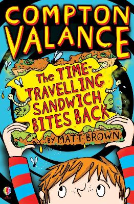 Cover of Compton Valance - The Time-travelling Sandwich Bites Back