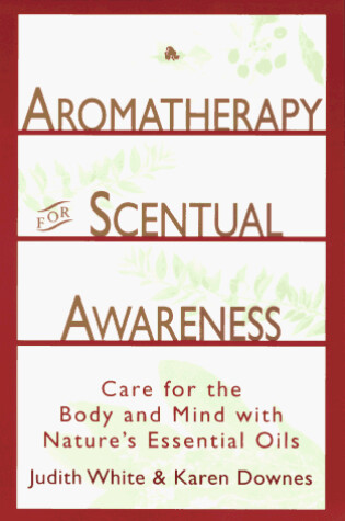 Cover of Aromatheraphy for Scentual Awareness