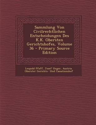 Book cover for Sammlung Von Civilrechtlichen Entscheidungen Des K.K. Obersten Gerichtshofes, Volume 36