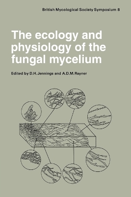 Book cover for The Ecology and Physiology of the Fungal Mycelium