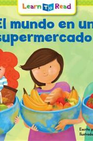 Cover of El Mundo En Un Supermercado = the World in a Supermarket