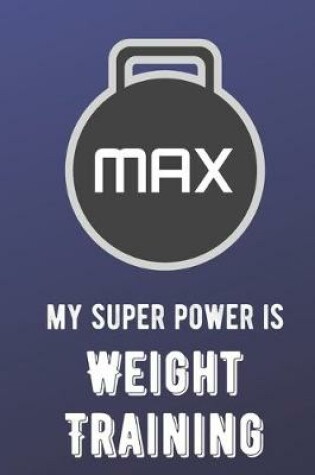 Cover of My Super Power Is Weight Training