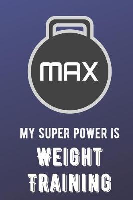Book cover for My Super Power Is Weight Training