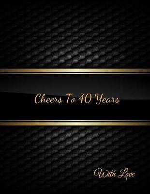 Book cover for Cheers To 40 years with Love