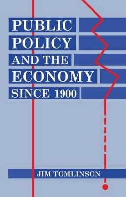 Cover of Public Policy and the Economy since 1900