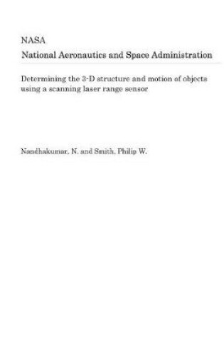 Cover of Determining the 3-D Structure and Motion of Objects Using a Scanning Laser Range Sensor