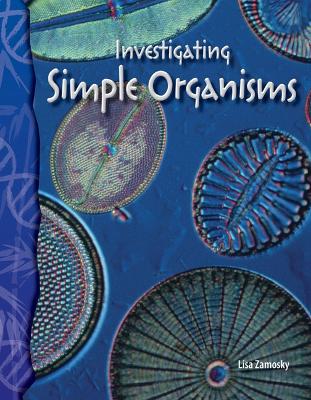 Cover of Investigating Simple Organisms