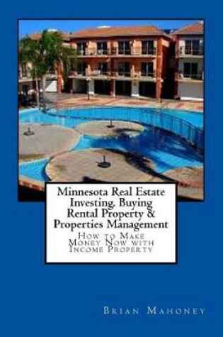 Cover of Minnesota Real Estate Investing. Buying Rental Property & Properties Management