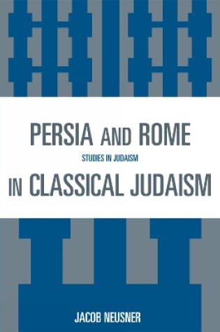 Cover of Persia and Rome in Classical Judaism