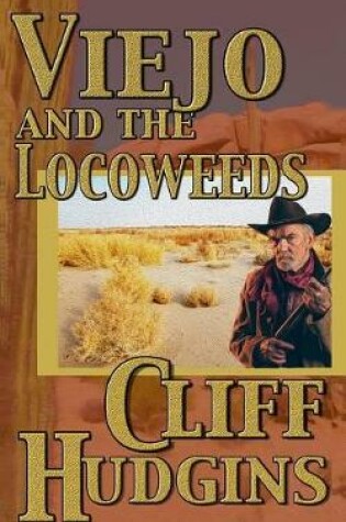 Cover of Viejo and the Locoweeds