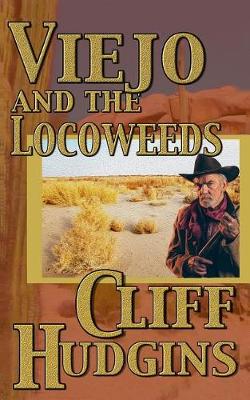 Cover of Viejo and the Locoweeds